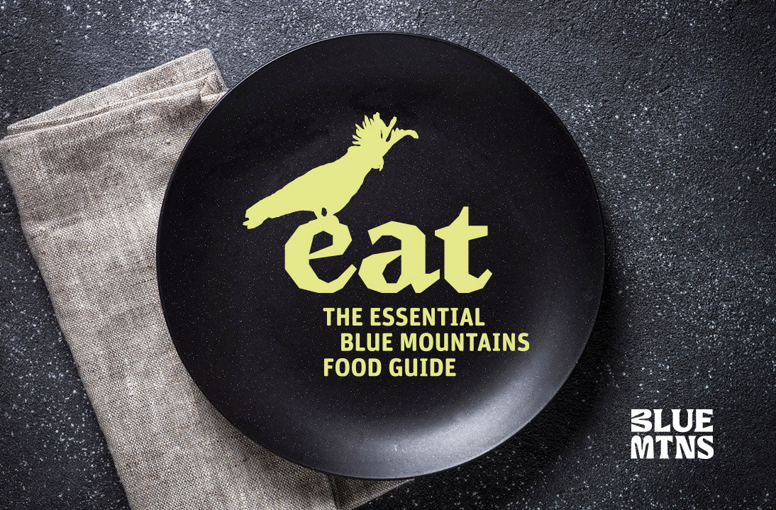 EAT - List your restaurant, café or bar in the Essential Blue Mountains Food Guide